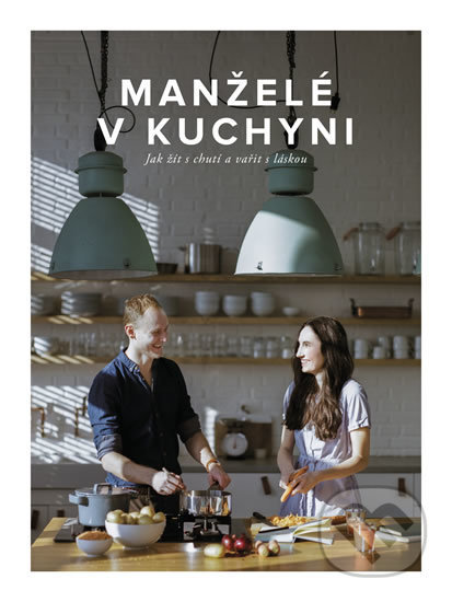 Manželé v kuchyni - Jirka Kuča, Marika Kučová
