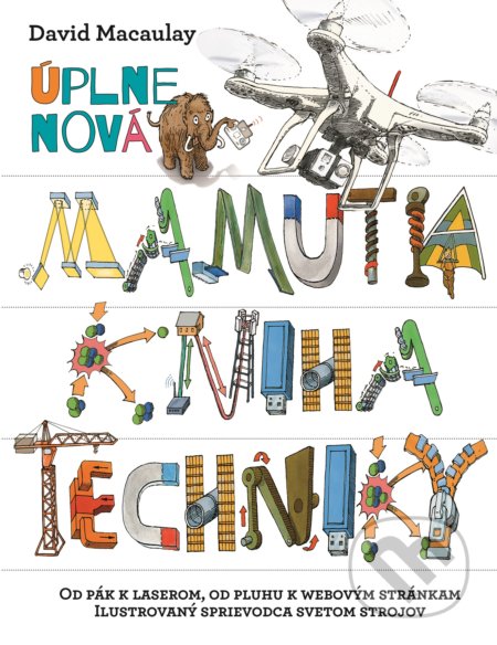 Úplne nová Mamutia kniha techniky - David Macaulay