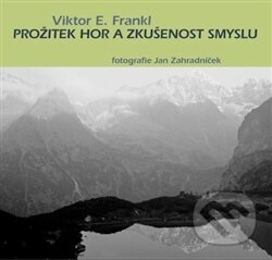 Prožitek hor a zkušenost smyslu - Viktor E. Frankl