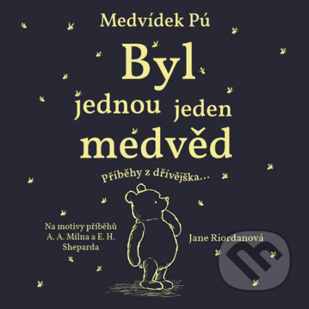 Medvídek Pú Byl jednou jeden medvěd