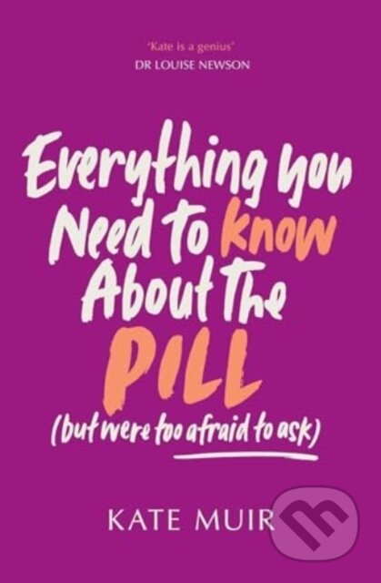 Everything You Need to Know About the Pill (but were too afraid to ask)