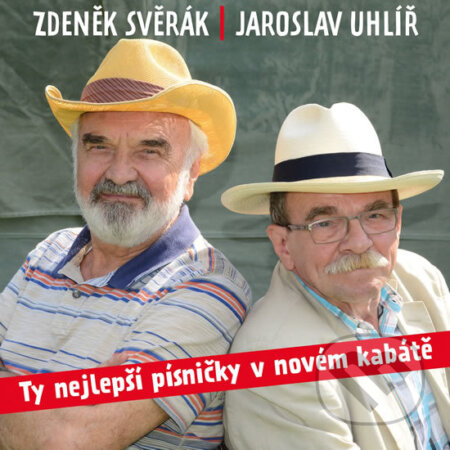 Ty nejlepší písničky v novém kabátě - Jaroslav Uhlíř, Zdeněk Svěrák