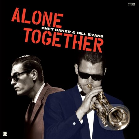 Baker, Chet & Bill Evans:  Alone Together LP