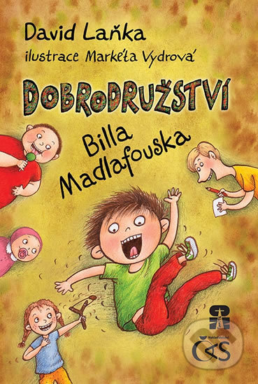 Dobrodružství Billa Madlafouska - David Laňka, Markéta Vydrová (ilustrátor)