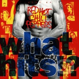 Red Hot Chili Peppers: What Hits ?!