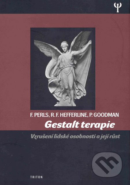 Gestalt terapie - Frederick Perls, Ralph F. Hefferline, Paul Goodman