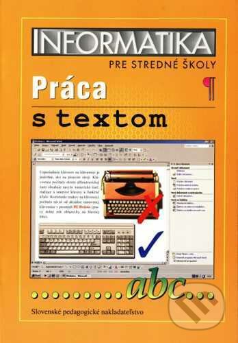 Informatika pre stredné školy - Práca s textom - Jana Machová, Machová