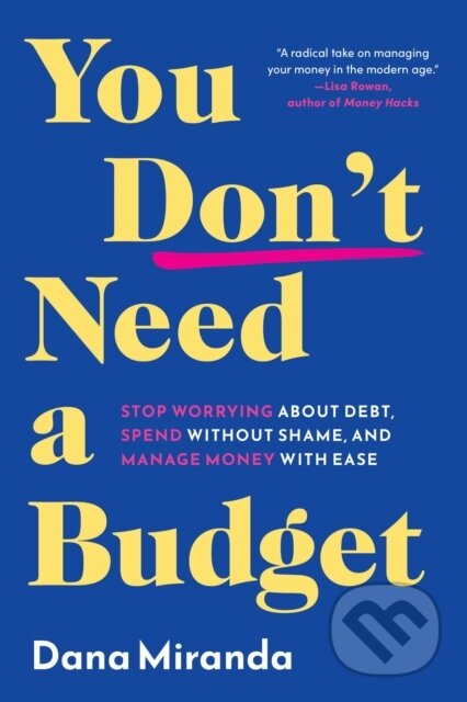You Don't Need a Budget