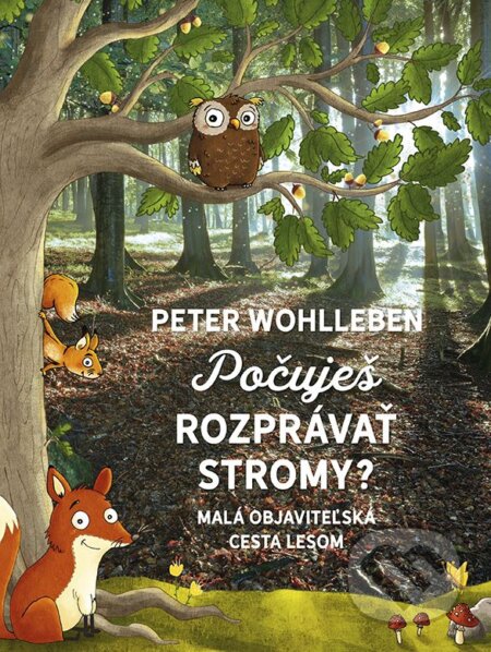 Počuješ rozprávať stromy? - Peter Wohlleben