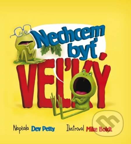 Nechcem byť veľký