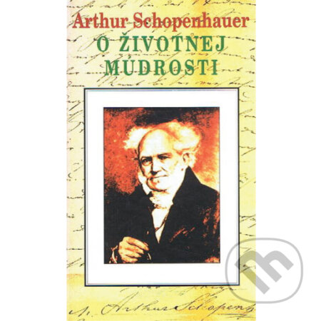 Artur schopenhauer o životnej mudrosti