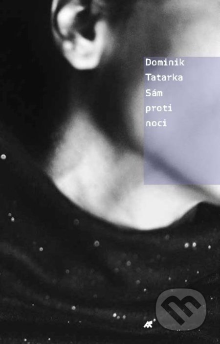 Sám proti noci - Dominik Tatarka