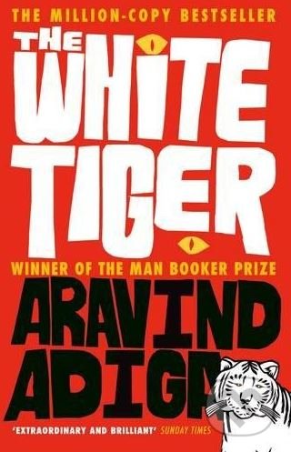 The White Tiger - Aravind Adiga