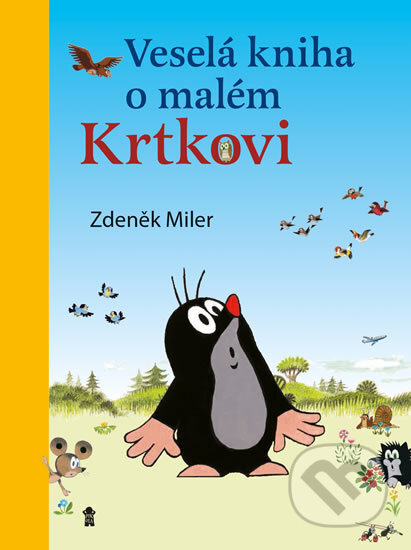 Veselá kniha o malém Krtkovi - Zdeněk Miler