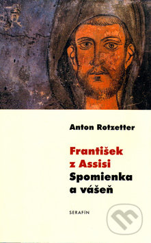 František z Assisi: Spomienka a vášeň