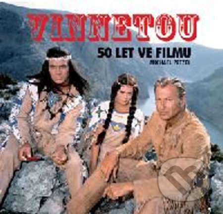 Vinnetou - 50 let ve filmu - Michael Petzel