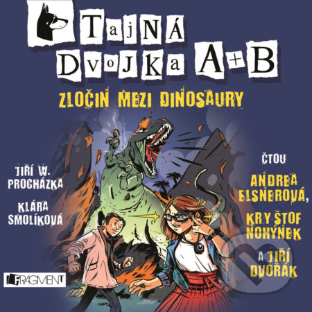 Tajná dvojka A + B - Zločin mezi dinosaury - Jiří Walker Procházka,Klára Smolíková