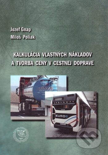 Kalkulácia vlastných nákladov a tvorba ceny v cestnej doprave