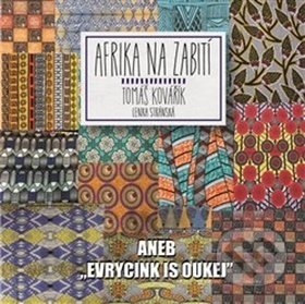 Afrika na zabití - Tomáš Kovařík, Lenka Stránská