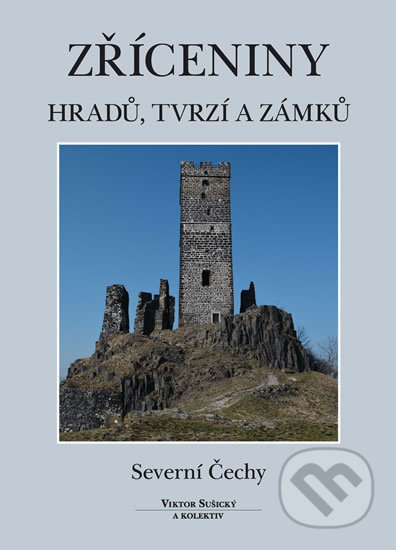 Zříceniny hradů, tvrzí a zámků - Viktor Sušický