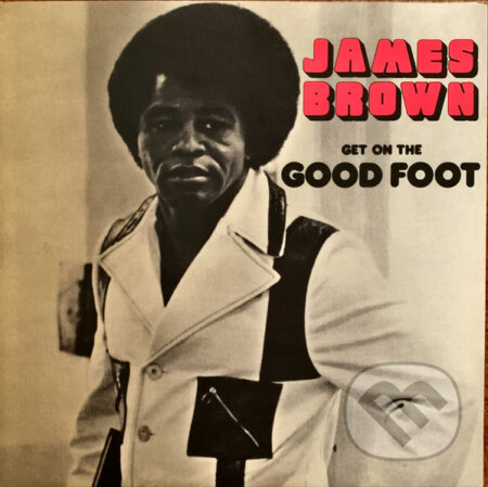 James Brown: Get On The Good Foot LP