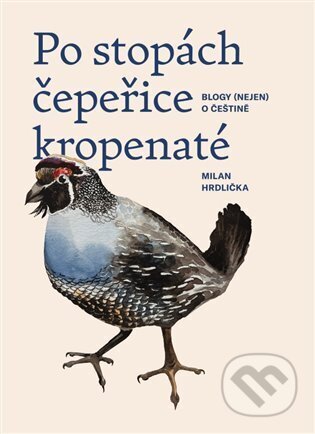 Po stopách čepeřice kropenaté: blogy (nejen) o češtině