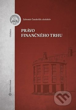 Právo finančného trhu - Ľubomír Čunderlík