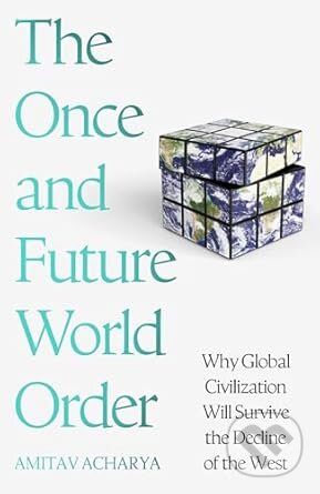 The Once and Future World Order
