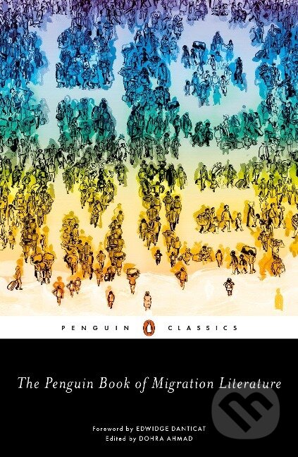 The Penguin Book of Migration Literature