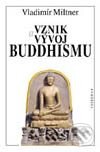 Vznik a vývoj buddhismu - Vladimír Miltner