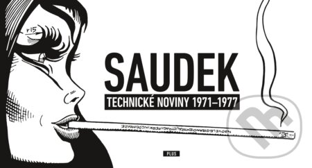 Kája Saudek: Technické noviny 1971-1977 - Kája Saudek