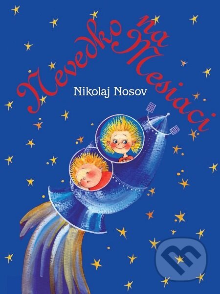 Nevedko na Mesiaci - Nikolaj Nosov