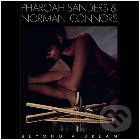 Pharoah Sanders & Norman Connors: Beyond a Dream (Live At Montreux Jazz Festival) / Blue  LP