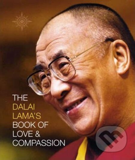 The Dalai Lama´s Book of Love & Compassion