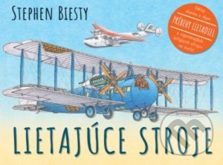Lietajúce stroje - Stephen Biesty