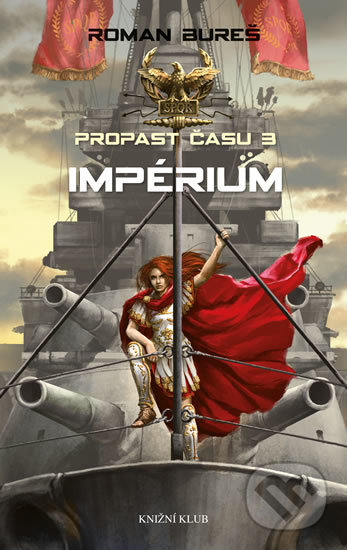 Propast času 3: Impérium - Roman Bureš