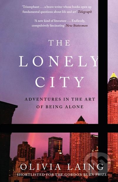 The Lonely City - Olivia Laing