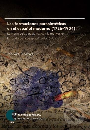 Las formaciones parasintéticas en el espanol moderno (17261904) - Monika Šinková