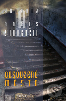 Odsouzené město - Boris Strugackij