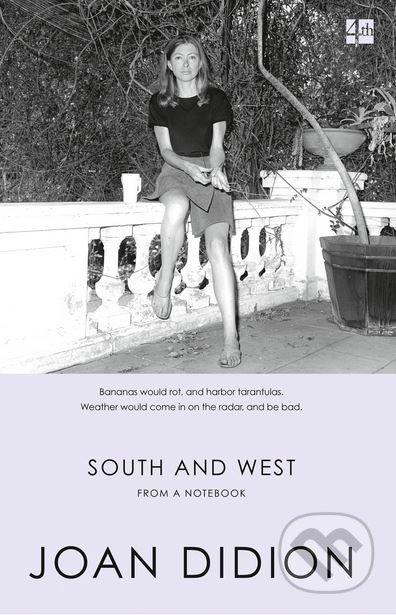 South and West by Joan Didion