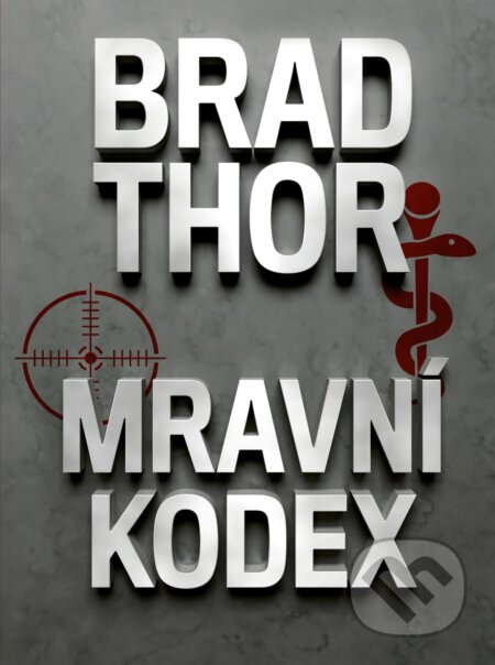 Mravní kodex - Brad Thor