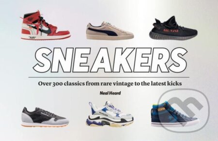 Sneakers: Over 300 classics from rare vintage to the latest kicks