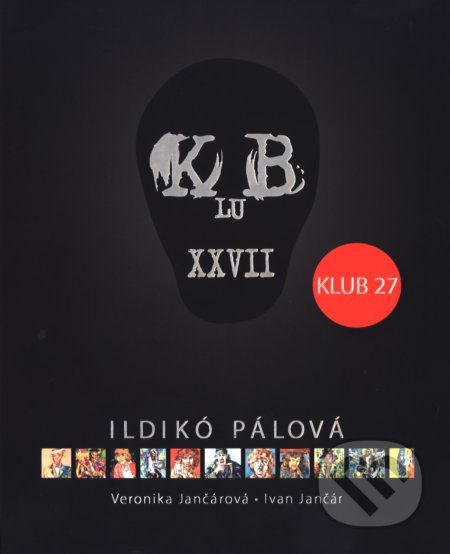 Klub 27: Ildikó Pálová - Veronika Jančárová, Ivan Jančár
