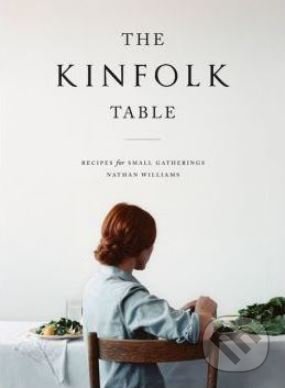 The Kinfolk Table - Nathan Williams
