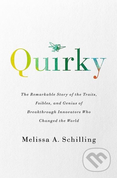 Quirky - Melissa A. Schilling