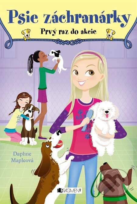 Psie záchranárky: Prvý raz do akcie