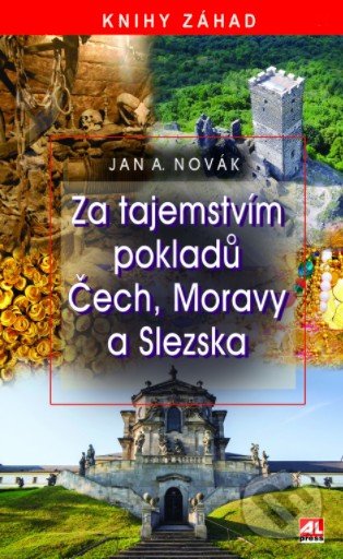 Za tajemstvím pokladů Čech, Moravy a Slezska - Jan A. Novák