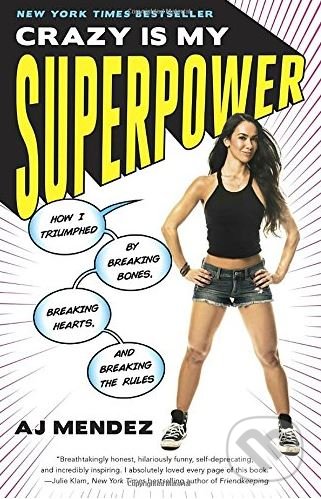 Crazy is My Superpower - 80451496676A.J. Mendez