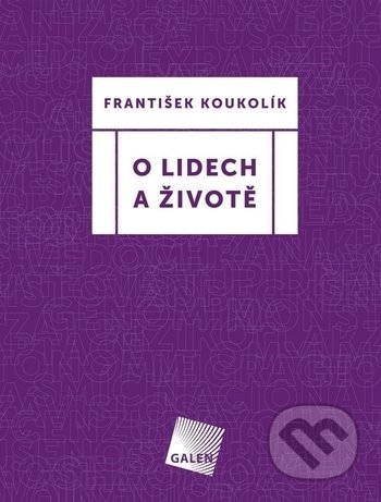 O lidech a životě - František Koukolík