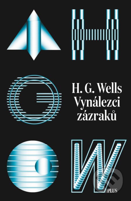Vynálezci zázraků - H.G. Wells
